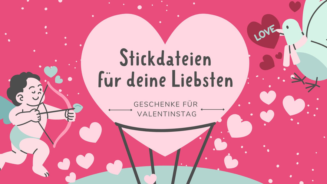 Valentinstag Geschenk selber machen mit der Stickmaschine