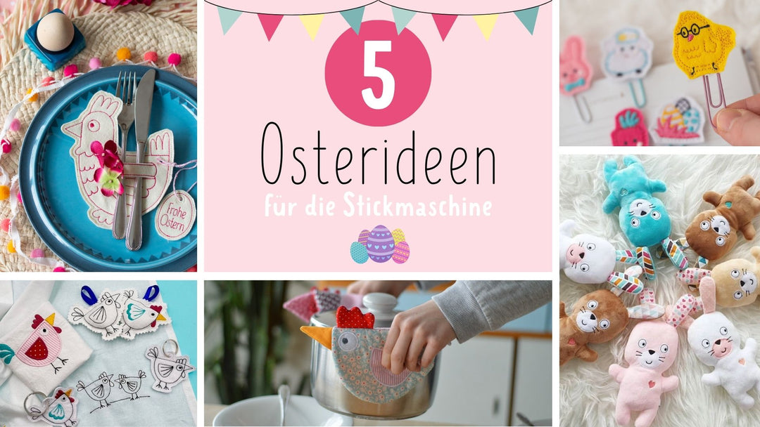 5 Osterideen für die Stickmaschine